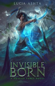 invisible born (ebook)-lucía ashta-9798232094447