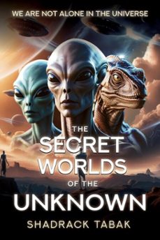 the secret worlds of the unknown (ebook)-shadrack tabak-9798232752347