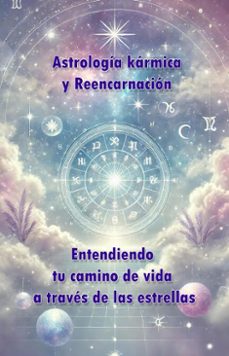astrologia karmica y reencarnacion: como entender el camino de tu vida a traves de las estrellas (ebook)-s. jousse-9798232953447