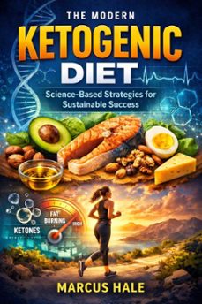 the modern ketogenic diet: science-based strategies for sustainable success (ebook)-marcus hale-9798233268847