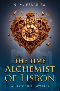 the time alchemist of lisbon (ebook)-n.m. ferreira-9798233373947