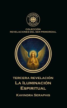 tercera revelacion: iluminacion espiritual (ebook)-kavindra seraphis-9798233630347