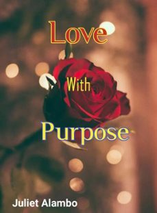 love with purpose (ebook)-juliet alambo-9798233809347