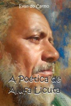 a poetica de alufa licuta (ebook)-evan do carmo-9798328228947