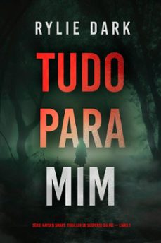 tudo para mim (serie hayden smart: thriller de suspense do fbi  livro 1) (ebook)-rylie dark-9798341577947
