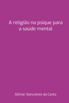 a religio na psique para a saude mental (ebook)-goncalves costa da gilmar-9798343821147