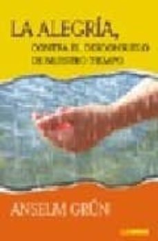 la alegria: contra el desconsuelo de nuestro tiempo-9789870006640
