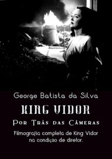 king vidor (ebook)-george batista da silva-3410003854857