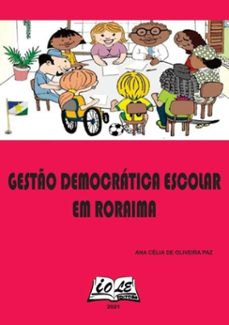 gesto democratica escolar em roraima (ebook)-ana célia oliveira de paz-3410004046657