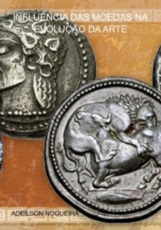 influencia das moedas na evoluço da arte (ebook)-adeilson nogueira-3410004454957