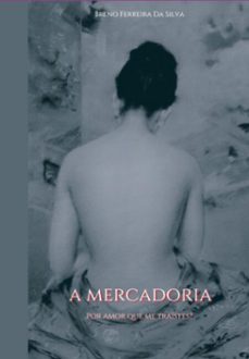 a mercadoria: (ebook)-breno ferreira da silva-3410005527957