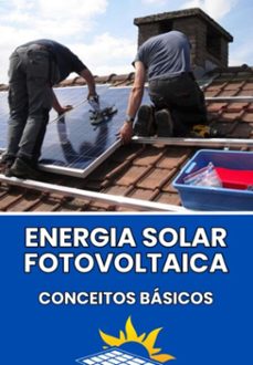 os conceitos basicos da energia solar fotovoltaica (ebook)-matheus prates-3410006600857
