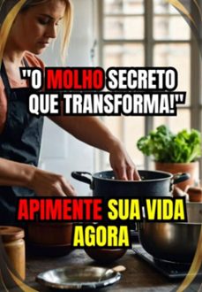 "o molho secreto que transforma!" apimente sua vida agora (ebook)-eduardo rocha-3410006703657