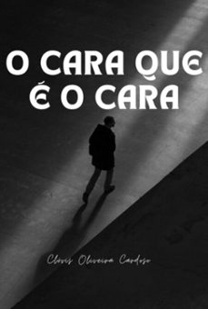 o cara que e o cara (ebook)-clóvis oliveira cardoso-3410006832357