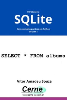 introduço a sqlite com exemplos praticos em python volume i (ebook)-vitor amadeu souza-3410007017357