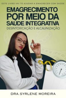 emagrecimento por meio da saude integrativa (ebook)-dra.syrlene moreira-3410008051657
