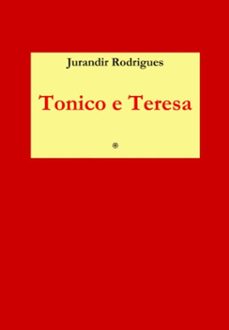 tonico e teresa (ebook)-jurandir rodrigues-3410008582557