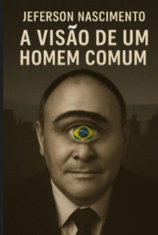 a viso de um homem comum (ebook)-jeferson gomes nascimento-3410008639657