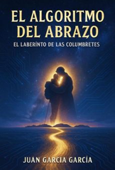 el algoritmo del abrazo (ebook)-juan garcía garcía-3410008998457