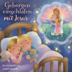 geborgen einschlafen mit jesus (audiolibro)-judith mazzilli-4029856992457
