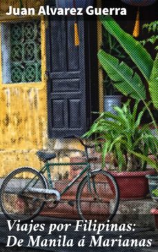 viajes por filipinas: de manila a marianas (ebook)-juan alvarez guerra-4057664146557