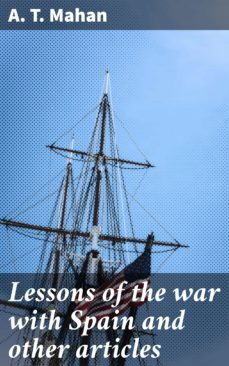 lessons of the war with spain and other articles (ebook)-a. t. mahan-4057664566157