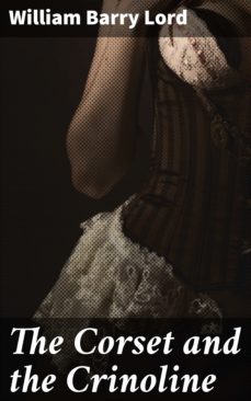 the corset and the crinoline (ebook)-william barry lord-4057664573957