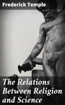 the relations between religion and science (ebook)-frederick temple-4057664585257