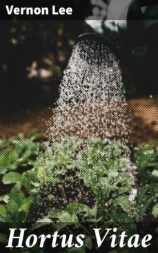 hortus vitae (ebook)-vernon lee-4057664611857