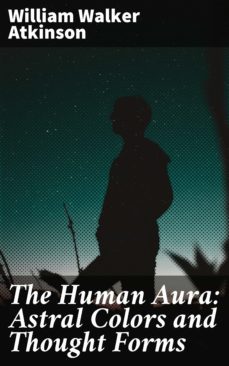 the human aura: astral colors and thought forms (ebook)-4057664655257