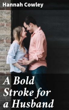 a bold stroke for a husband (ebook)-hannah cowley-4064066170257