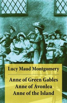 anne of green gables + anne of avonlea + anne of the island (ebook)-lucy maud montgomery-4064066374457