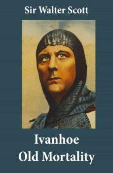 ivanhoe + old mortality (illustrated): 2 unabridged classics (ebook)-walter scott-4064066375157