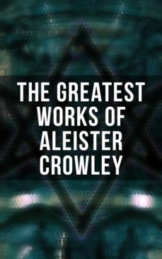 the greatest works of aleister crowley (ebook)-s. l. macgregor mathers-4066338114457