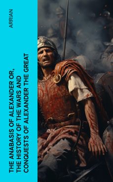 the anabasis of alexander or, the history of the wars and conquests of alexander the great (ebook)-4066339552357