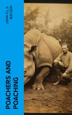poachers and poaching (ebook)-john, f.l.s. watson-4066339562257