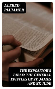the expositor's bible: the general epistles of st. james and st. jude (ebook)-alfred plummer-8596547237457