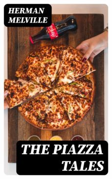 the piazza tales (ebook)-herman melville-8596547347057