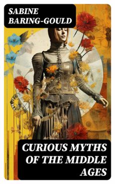 curious myths of the middle ages (ebook)-sabine baring-gould-8596547721857
