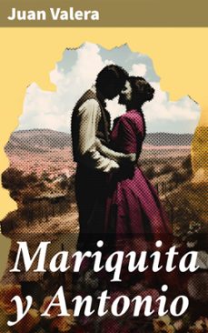 mariquita y antonio (ebook)-juan valera-8596547826057