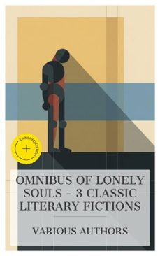 omnibus of lonely souls  3 classic literary fictions (ebook)-jens peter jacobsen-sherwood anderson-radclyffe hall-8596547873457