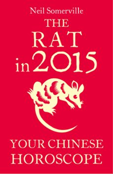 the rat in 2015: your chinese horoscope (ebook)-neil somerville-9780007579457