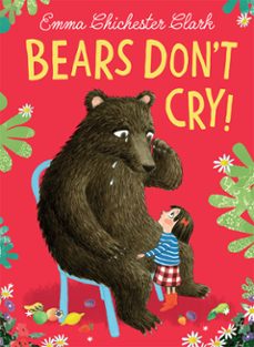 bears dont cry! (ebook)-emma chichester clark-9780008491857