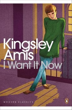 i want it now-kingsley amis-9780141194257