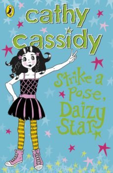 strike a pose, daizy star-cathy cassidy-9780141337357
