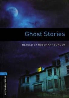 oxford bookworms library: level 5: ghost stories (mp3 audio pack) (3rd ed.)-rosemary border-9780194792257