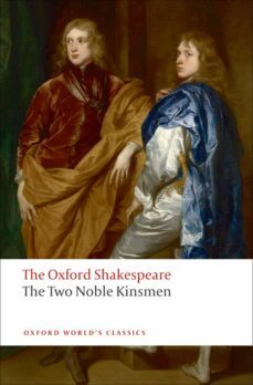 two noble kinsmen (oxford world s classics)-william shakespeare-9780199537457