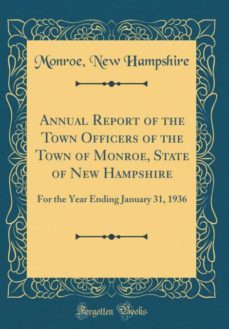 annual report of the town officers of the town of monroe, state of new hampshire-9780260522757