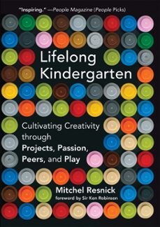 lifelong kindergarten (ebook)-mitchel resnick-9780262344357
