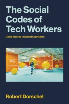the social codes of tech workers (ebook)-robert dorschel-9780262384957